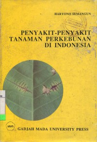 Penyakit-penyakit tanaman Perkebunan di Indonesia