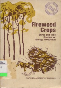 Firewood crops : Shrub and tree species for energy production