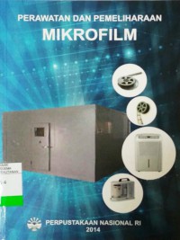 Perawatan dan Pemeliharaan  Mikrofilm