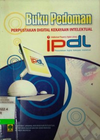 Buku Pedoman Perpustakaan Digital Kekayaan Intelektual (Intelectual Property Digital Library) IPDL