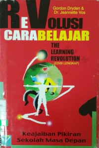 Revolusi Cara Belajar = The Learning Revolution
